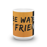 Be Water Mug - Chosen Tees