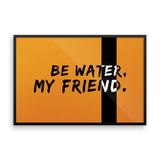 Be Water Gallery Piece - Chosen Tees