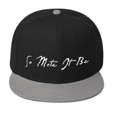 Mason Grail • So Mote It Be SnapBack - Chosen Tees