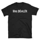 HUG DEALER Short-Sleeve T-Shirt - Chosen Tees