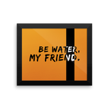 Be Water Gallery Piece - Chosen Tees