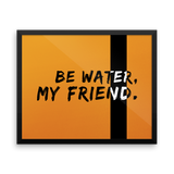 Be Water Gallery Piece - Chosen Tees