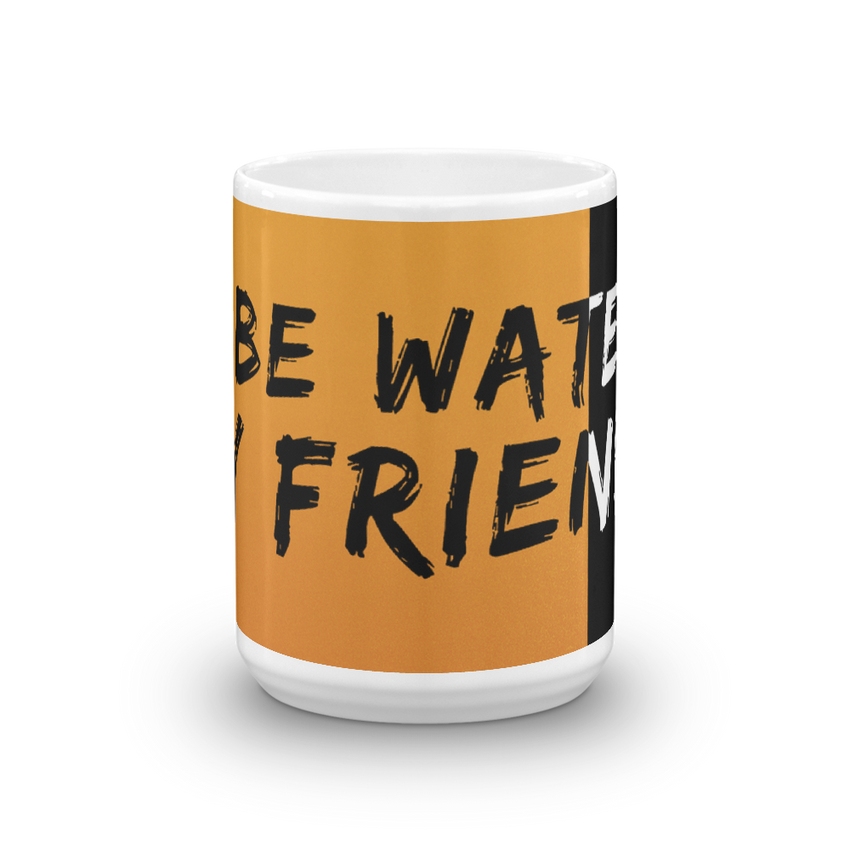 Be Water Mug - Chosen Tees