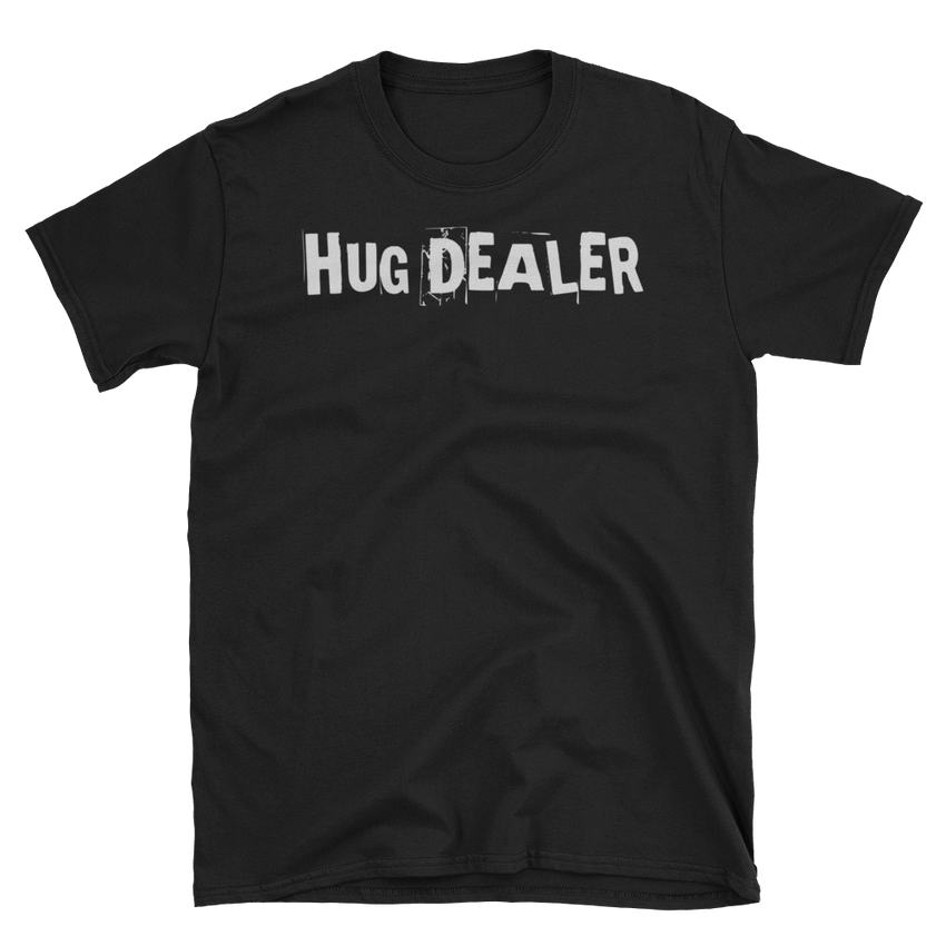 HUG DEALER Short-Sleeve T-Shirt - Chosen Tees