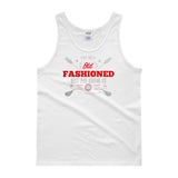 Old Fashioned Tank TOP - Chosen Tees