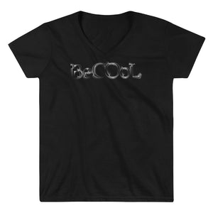 Be COoL Casual V-Neck Shirt - Chosen Tees